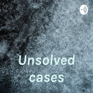 Unsolved cases
