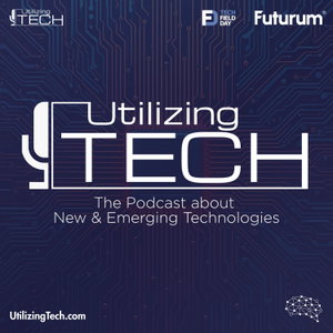 Utilizing Tech - The Podcast Series about New and Emerging Technologies