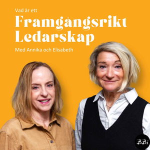 Vad är ett framgångsrikt ledarskap - med Annika och Elisabeth