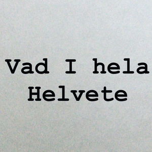 Vad i Hela Helvete