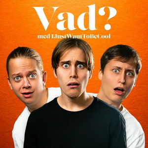 Vad? med IJustWantToBeCool