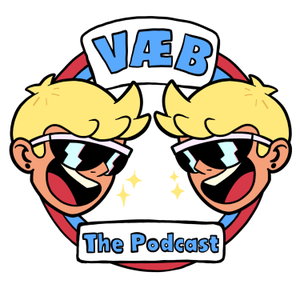 VÆB THE PODCAST
