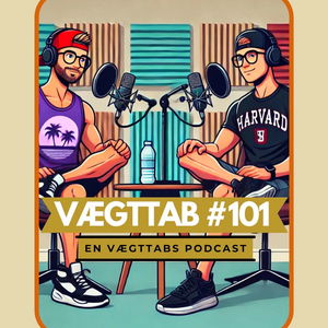 Vægttab #101 - En Podcast af ValintinCoaching