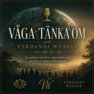 Våga Tänka Om med Verdandi Weaver