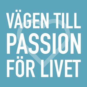 Vägen till passion för livet