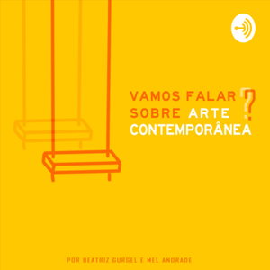 Vamos Falar Sobre Arte Contemporânea?