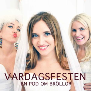 VARDAGSFESTEN -  en pod om bröllop