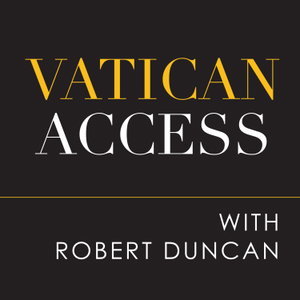 Vatican Access with Robert Duncan