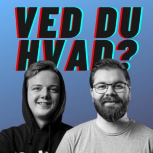 Ved Du Hvad?