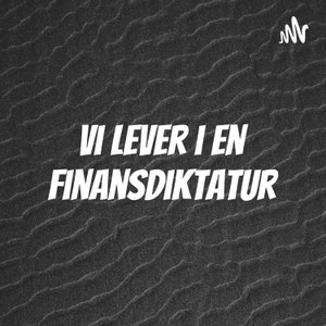 Vi lever i en finansdiktatur