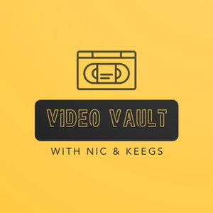 Video Vault with Nic & Keegs