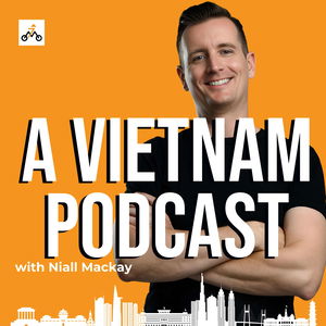 Vietnam Podcast: Culture, Community & Conversations