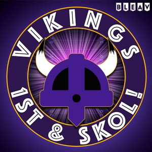 Vikings 1st & SKOL: A Minnesota Vikings podcast