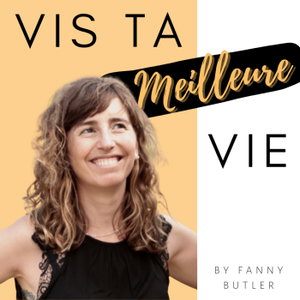 Vis ta MEILLEURE vie - les secrets de ton passage à l'action pour vivre ta meilleure vie
