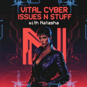Vital Cyber Issues N Stuff