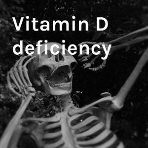 Vitamin D deficiency 