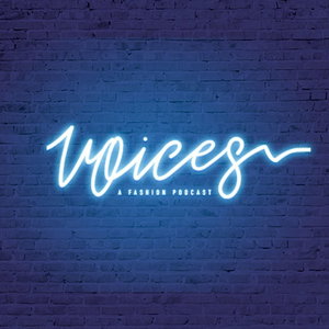 Voices: A Fashion Podcast