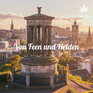 Von Feen und Helden - Mythen und Sagen aus aller Welt