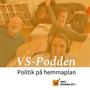 VS Podden - Politik på hemmaplan