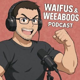 Waifus and Weeaboos