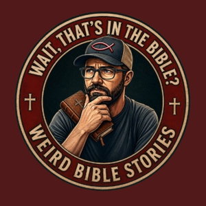 Wait... THAT’S in the Bible| Weird Bible Stories Sunday School Skipped & Hidden Bible Scripture