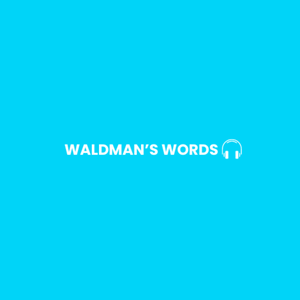 Waldman's Words