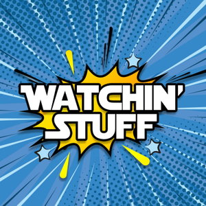 Watchin' Stuff