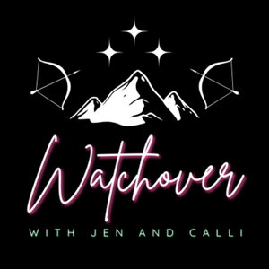 Watchover with Jen and Calli and Maddie