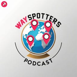 Wayspotters - A Scopely Explore Wayfarer Podcast