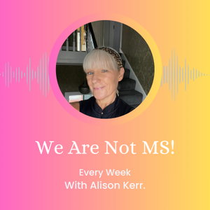 We Are Not MS!