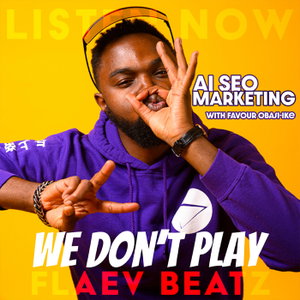 We Don't PLAY!™: Best AI Marketing Visibility Podcast (Advanced Technical SEO Strategies)