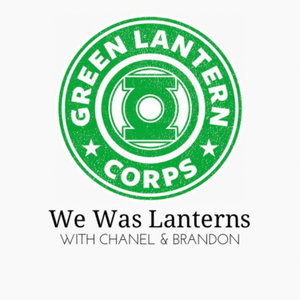 We Was Lanterns: An HBO Lanterns Podcast
