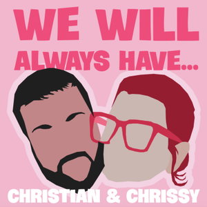 We Will Always Have