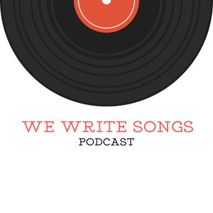 We Write Songs Podcast