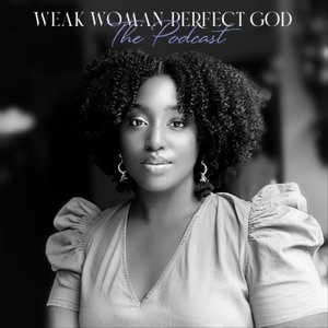 Weak Woman Perfect God