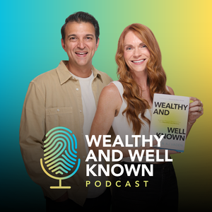 Wealthy and Well-Known Podcast