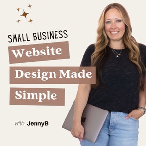 Website Design Made Simple: Website Design, Strategy & Conversion Tips for Small Business Owners