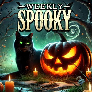 Weekly Spooky: Scary Stories & Urban Legends