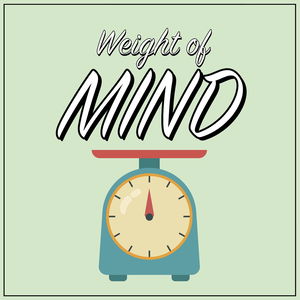 Weight of mind