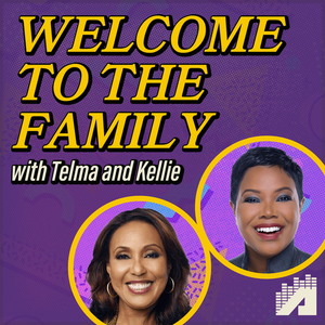Welcome to the Family with Telma and Kellie