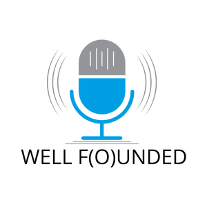 Well Founded Podcast