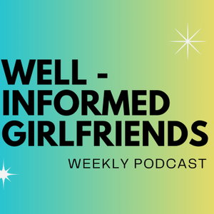Well-Informed Girlfriends 