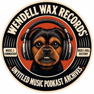 Wendell Wax Records untitled Music PodKast Archives