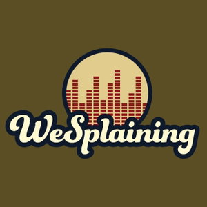 WeSplaining