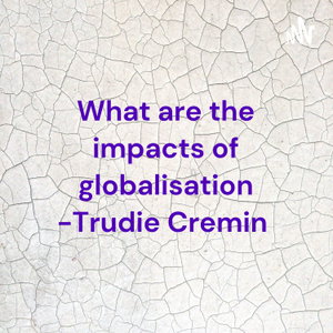 What are the impacts of globalisation 