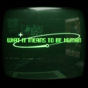 What it Means To Be Human