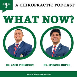 What Now? Chiro Podcast