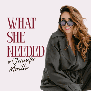 What She Needed with Jen Morilla