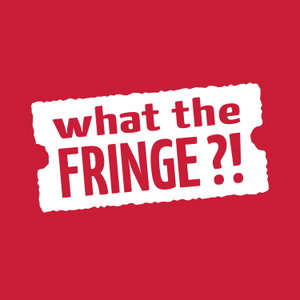 What the Fringe?!