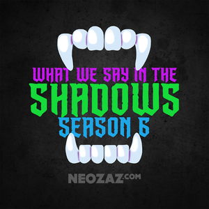 What We Say in the Shadows - A What We Do In The Shadows Fancast